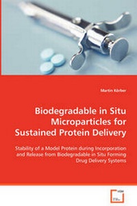 Enlarge image Cover: Biodegradable in Situ Microparticles for Sustained Protein Delivery - VDM Verlag Dr. Mueller E.K.
