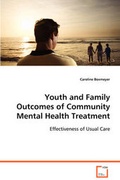 Cover: Youth and Family Outcomes of Community Mental Health Treatment - VDM Verlag