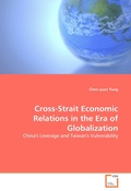 Cover: Cross-Strait Economic Relations in the Era of Globalization - VDM Verlag Dr. M&uuml;ller e.K.