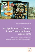 Cover: An Application of General Strain Theory to Korean Adolescents - VDM Verlag