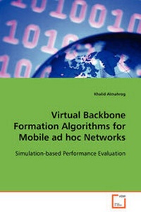 Abbildung von: Virtual Backbone Formation Algorithms for Mobile ad hoc Networks - VDM Verlag