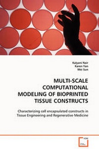 Enlarge image Cover: Multi-Scale Computational Modeling of Bioprinted Tissue Constructs - VDM Verlag