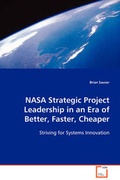 Cover: NASA Strategic Project Leadership in an Era of Better, Faster, Cheaper - VDM Verlag