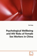 Cover: Psychological Wellbeing and HIV Risks of Female Sex Workers in China - VDM Verlag