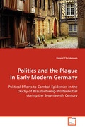 Cover: Politics and the Plague in Early Modern Germany - VDM Verlag