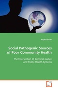 Cover: Social Pathogenic Sources of Poor Community Health - VDM Verlag