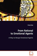 Cover: From Rational to Emotional Agents A Way to Design Emotional Agents - VDM Verlag