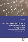 Cover: On The Condition of Some Problems in Matrix Compuation - VDM Verlag