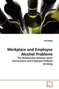 Cover: Workplace and Employee Alcohol Problems - VDM Verlag