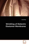 Cover: Wrinkling of Dielectric Elastomer Membranes - VDM Verlag