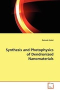 Abbildung von: Synthesis and Photophysics of Dendronized Nanomaterials - VDM Verlag