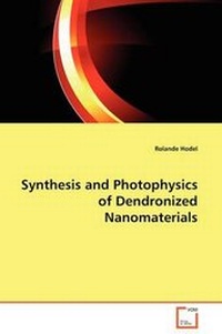 Abbildung von: Synthesis and Photophysics of Dendronized Nanomaterials - VDM Verlag