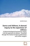 Cover: Dance and Stillness; A danced inquiry to the experience of stillness - VDM Verlag