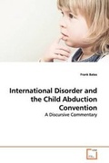 Cover: International Disorder and the Child Abduction Convention - VDM Verlag