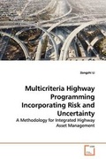 Cover: Multicriteria Highway Programming Incorporating Risk and Uncertainty - VDM Verlag