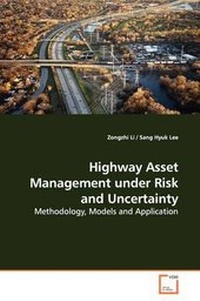 Enlarge image Cover: Highway Asset Management under Risk and Uncertainty - VDM Verlag