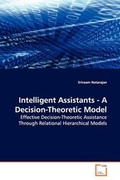 Cover: Intelligent Assistants - A Decision-Theoretic Model - VDM Verlag