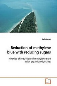 Abbildung von: Reduction of methylene blue with reducing sugars - VDM Verlag