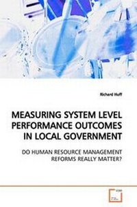 Enlarge image Cover: Measuring System Level Performance Outcomes in Local Government - VDM Verlag