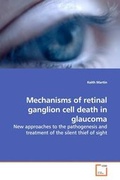 Cover: Mechanisms of retinal ganglion cell death in glaucoma - VDM Verlag