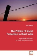 Cover: The Politics of Social Protection in Rural India - VDM Verlag