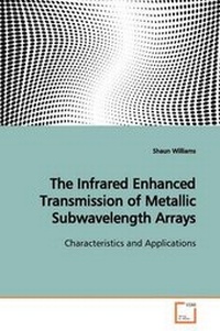 Enlarge image Cover: The Infrared Enhanced Transmission of Metallic Subwavelength Arrays - VDM Verlag