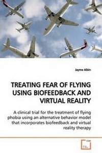 Enlarge image Cover: Treating Fear of Flying Using Biofeedback and Virtual Reality - VDM Verlag