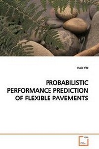 Enlarge image Cover: Probabilistic Performance Prediction of Flexible Pavements - VDM Verlag
