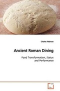 Cover: Ancient Roman Dining - VDM Verlag