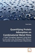 Cover: Quantifying Protein Adsorption on Combinatorial Metal Films - VDM Verlag