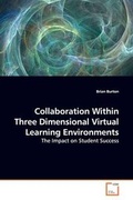 Cover: Collaboration Within Three Dimensional Virtual Learning Environments - VDM Verlag