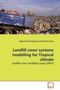 Cover: Landfill cover systems modelling for Tropical climate - VDM Verlag