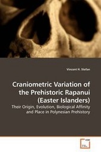 Enlarge image Cover: Craniometric Variation of the Prehistoric Rapanui (Easter Islanders) - VDM Verlag