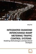 Cover: Integrated Diamond Interchange-Ramp Metering Traffic Control Systems - VDM Verlag