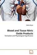 Cover: Blood and Tissue Nitric Oxide Products - VDM Verlag