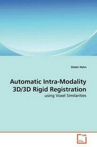 Enlarge image Cover: Automatic Intra-Modality 3D/3D Rigid Registration - VDM Verlag
