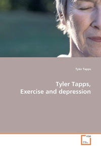 Enlarge image Cover: Tyler Tapps, Exercise and depression - VDM Verlag Dr. Müller e.K.