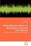 Cover: Noise Reduction Based on Microphone Array and Post-Filtering - VDM Verlag