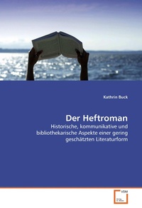 Abbildung von: Der Heftroman - VDM Verlag Dr. Müller e.K.