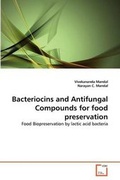 Cover: Bacteriocins and Antifungal Compounds for food preservation - VDM Verlag