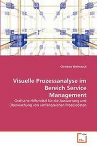 Abbildung von: Visuelle Prozessanalyse im Bereich Service Management - VDM Verlag