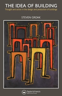 Enlarge image Cover: The Idea of Building - Spon Press