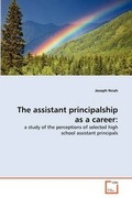 Cover: The assistant principalship as a career - VDM Verlag