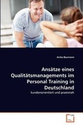 Cover: Ansaetze eines Qualitaetsmanagements im Personal Training in Deutschland - VDM Verlag