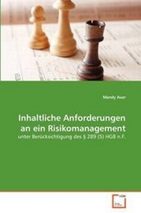 Abbildung von: Inhaltliche Anforderungen an ein Risikomanagement - VDM Verlag