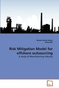 Cover: Risk Mitigation Model for offshore outsourcing - VDM Verlag