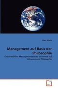 Cover: Management auf Basis der Philosophie - VDM Verlag