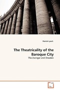 Cover: The Theatricality of the Baroque City - VDM Verlag