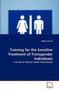 Enlarge image Cover: Training for the Sensitive Treatment of Transgender Individuals - VDM Verlag