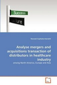 Abbildung von: Analyse mergers and acquisitions transaction of distributors in healthcare industry - VDM Verlag